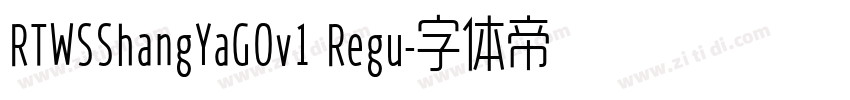RTWSShangYaGOv1 Regu字体转换 RTWSShangYaGOv1 Regu字体转换